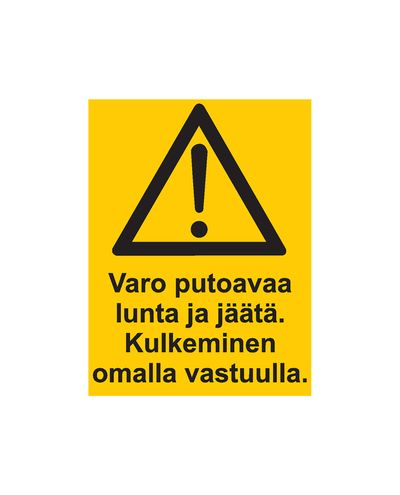 Beware of falling snow and ice, passage at your own risk, Ibond aluminum, 200x300 mm