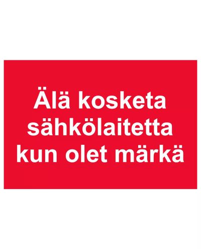 Do not touch electrical equipment when you are wet, Sticker, 400x300 mm Do not touch electrical equipment when you are wet, Sticker, 400x300 mm