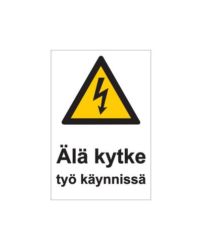 Do not connect while work is in progress, Plastic 1mm, 200x300 mm